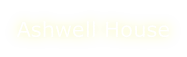 Ashwell House