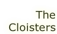 The Cloisters